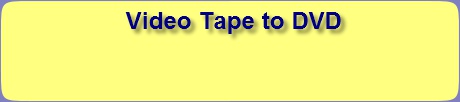 Video tape to DVD Transfer video to DVD